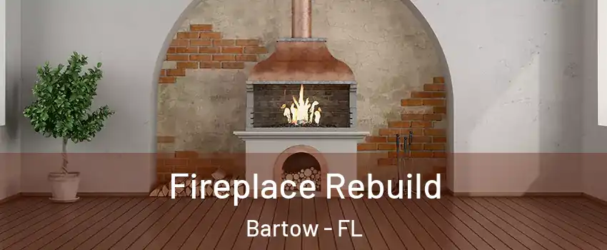  Fireplace Rebuild Bartow - FL