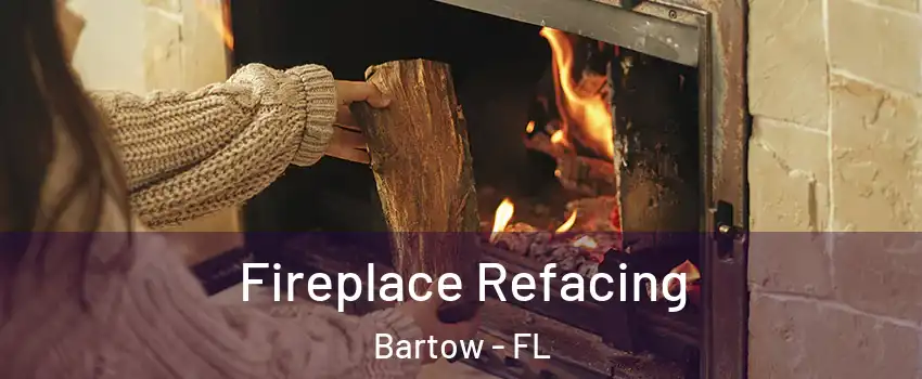  Fireplace Refacing Bartow - FL