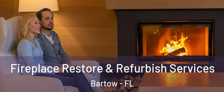  Fireplace Restore & Refurbish Services Bartow - FL